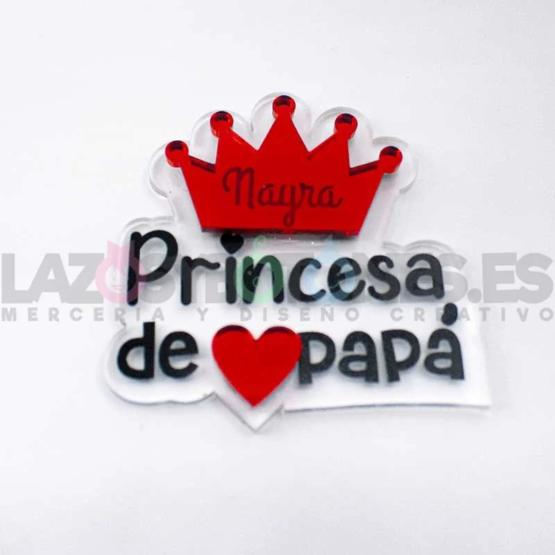 APLIQUE RESINA MOD. SOY LA PRINCESA DE PAPÁ, MAMÁ, TÍO, MADRINA, ETC