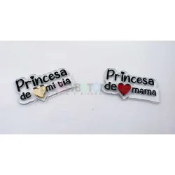APLIQUE RESINA MOD.CORAZÓN LA PRINCESA DE PAPÁ, MAMÁ, TÍO, MADRINA, ETC
