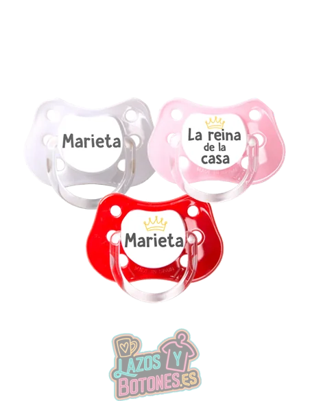PACK DE 3 CHUPETES PERSONALIZADOS CON NOMBRE - LA REINA DE LA CASA - 0 a 6 meses