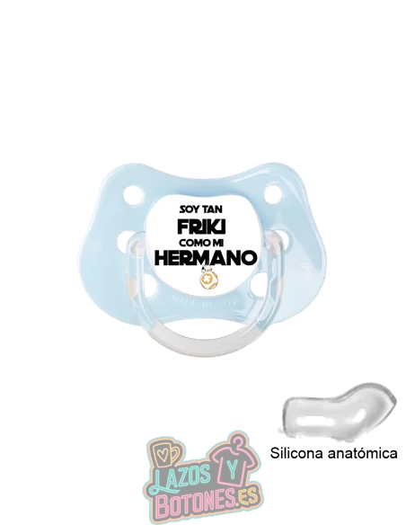 CHUPETE PERSONALIZADO - SOY TAN FRIKI COMO... - 0 a 6 meses